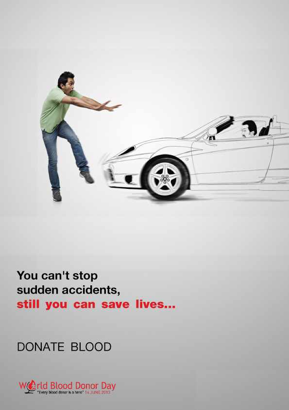 You Can't Stop Sudden Accidents, Still You Can Save Lives Donate Blood World Blood Donor Day