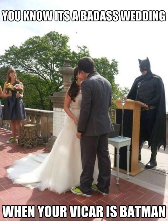 You Know Its A Badass Wedding When Your Vicar Is Batman Funny Meme Image