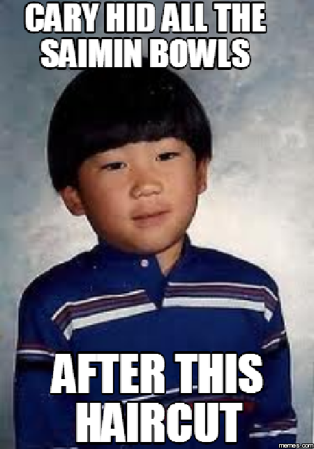 Cary Hid All The Saimin Bowls After This Haircut Funny Meme Picture