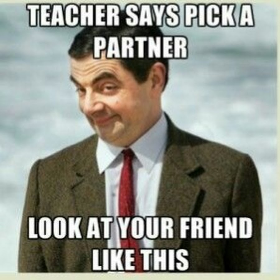Funny Insult Teacher Says Pick A Partner Look At Your Friend Like This Meme Photo