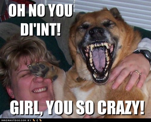Girls You So Crazy Funny Laugh Meme Picture For Facebook
