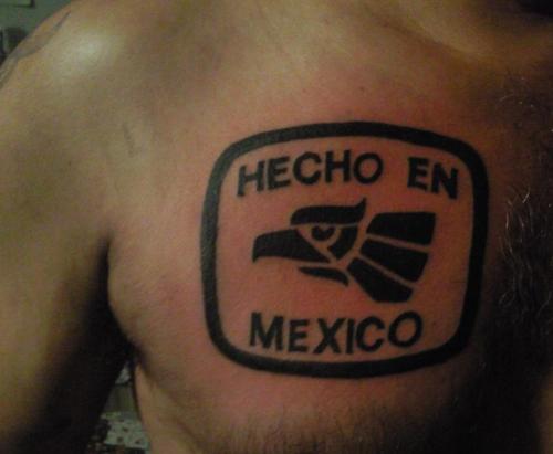 Hecho En Mexico Tattoo On Chest For Men