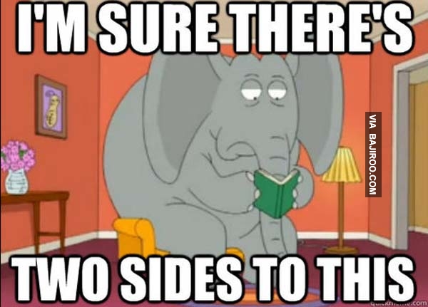 I Am Sure There's Two Sides to This Funny Elephant Meme Photo
