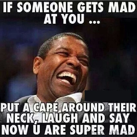 If Someone Gets Mad At You Funny Laugh Meme Picture