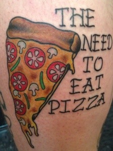 The Need To Eat Pizza - Pizza Piece Tattoo Design