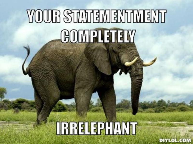 Your Statementment Completely Funny Elephant Meme Image