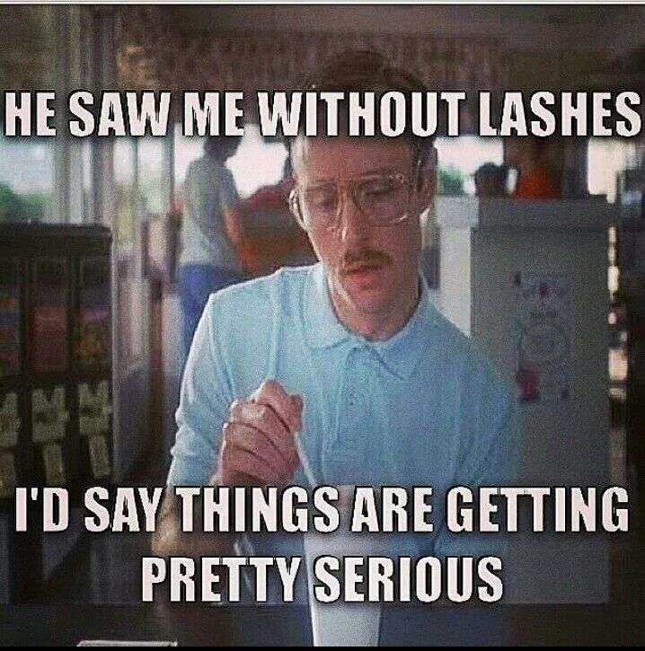 He Saw Me Without Lashes Funny Makeup Meme Image
