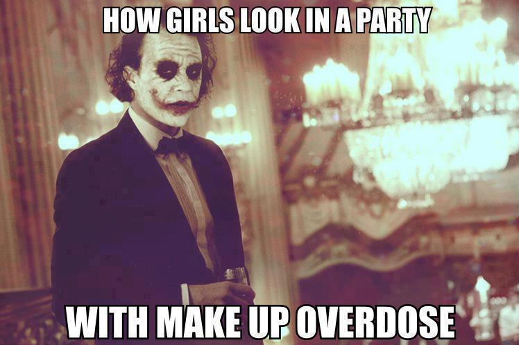 How Girls Look In A Party With Make Up Overdose Funny Makeup Meme Picture