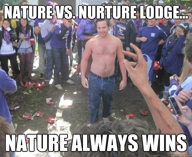 Nature Vs Nature Lodge Nature Always Wins Funny Meme Photo For Whatsapp