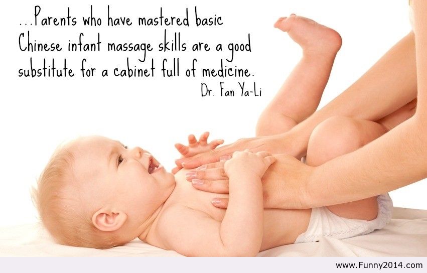 Parents who have mastered basic Chinese infant massage skills are a good substitute for a cabinet full of medicine. - Dr. Fan Ya - Li