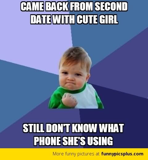 Came Back From Second Date With Cute Girl Funny Meme Picture