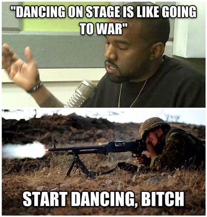 Dancing On Is Like Going To War Funny War Meme Image