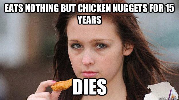 Eats Nothing But Chicken Nuggets For 15 Years Funny Meme Picture