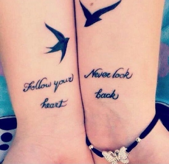 Follow Your Heart Never Look Back Friendship Birds Tattoos On Wrists