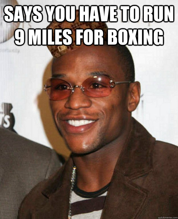 Funny Boxing Says You Have To Run 9 Miles For Boxing Picture