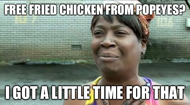 Funny Chicken Meme Free Fried Chicken From Popeyes Picture