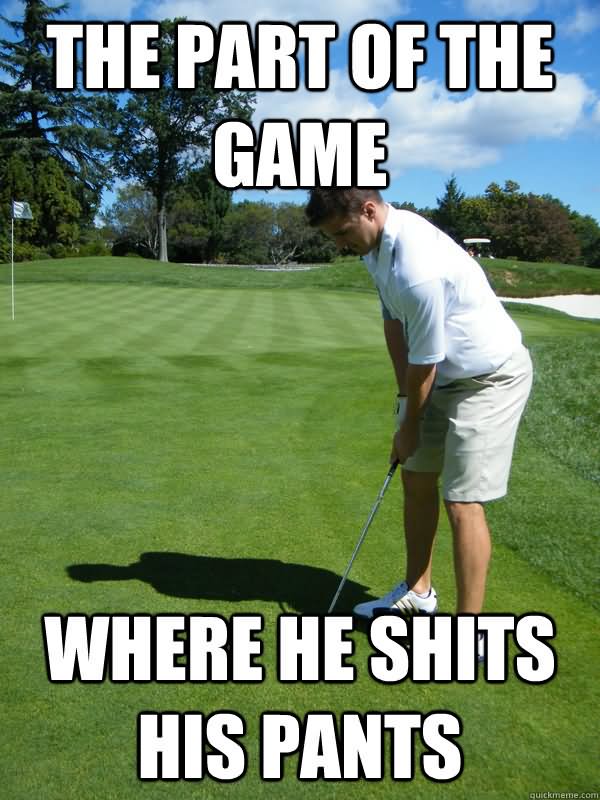 Funny Golf Meme The Part Of The Game Photo