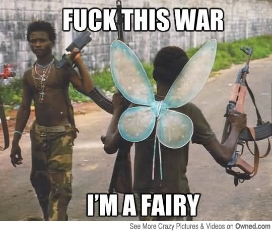 Funny War Meme Fuck This War Picture
