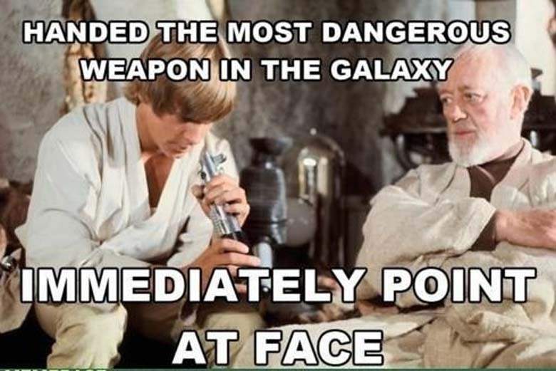 Handed The Most Dangerous Weapon In The Galaxy Funny War Meme Image