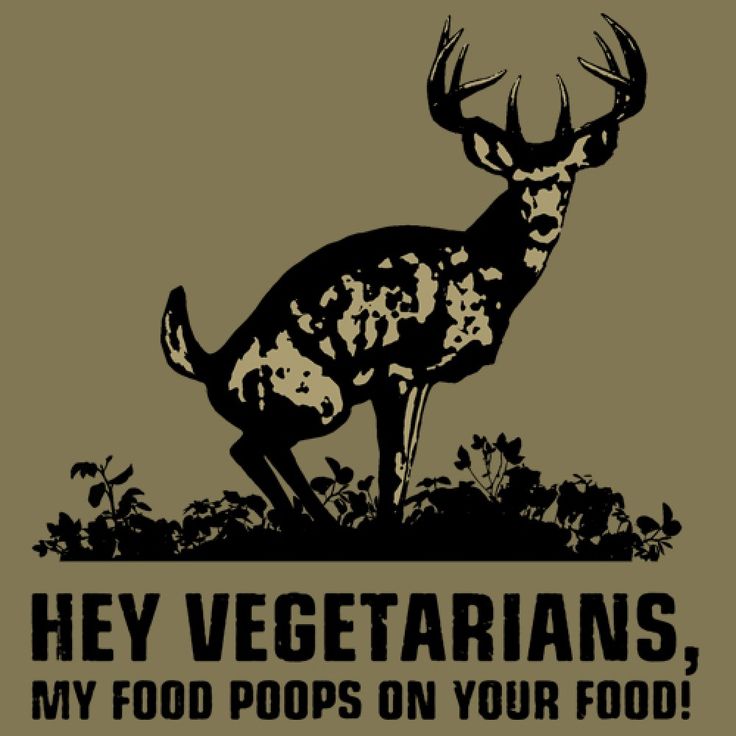 Hey Vegetarians Funny Hunting Meme Image