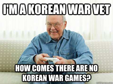 I Am A Korean War Vet Funny War Meme Image