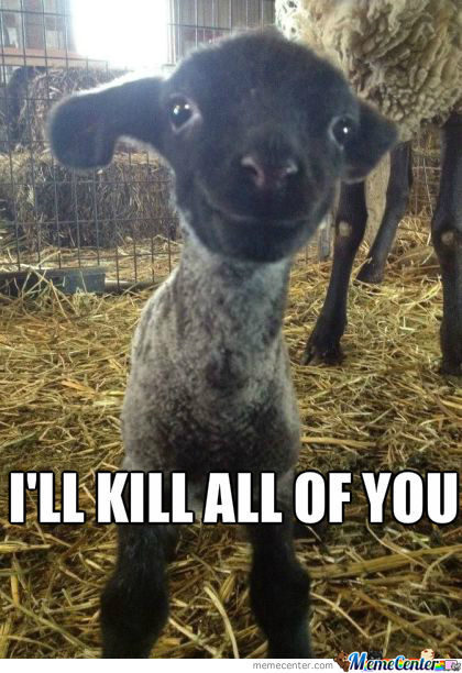 I Will Kill All Of You Funny Goat Meme Image