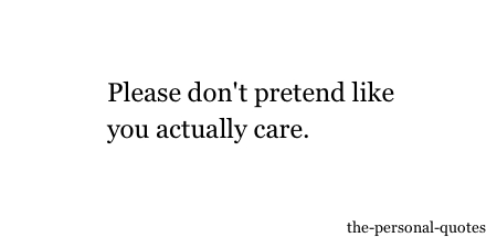 Please don't pretend like you actually care