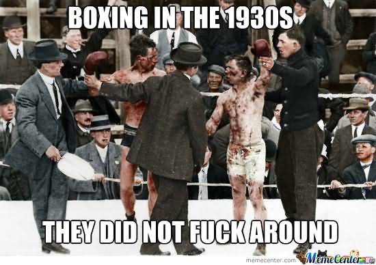 They Did Not Fuck Around Funny Boxing Meme Image