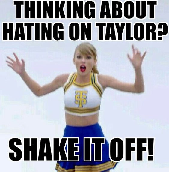 Thinking Hating On Taylor Shake It Off Funny Fashion Meme Picture