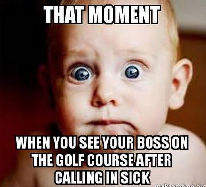 Boss Is Sick Funny Quotes 45 Very Funny Golf Meme Pictures And Images