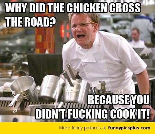 Why Did The Chicken Cross The Road Funny Chicken Meme Image