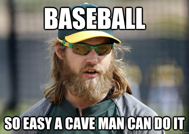 Baseball So Easy A Cave Man Can Do It Funny Meme Picture