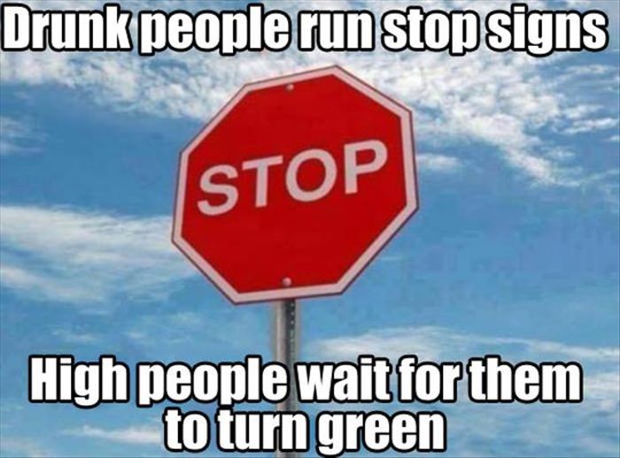 Drunk People Run Stop Signs Funny Drunk Meme Picture