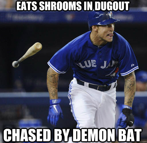 Eats Shrooms In Dugout Chased By Demon Bat Funny Baseball Meme Picture