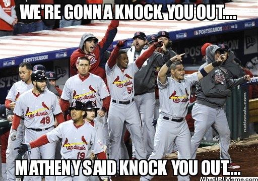 Funny Baseball Meme We Are Gonna Knock You Out Photo