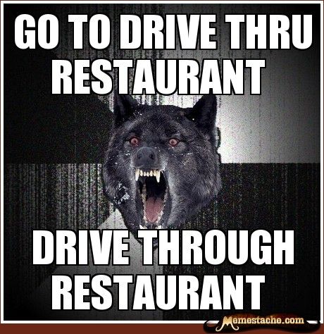 Funny Wolf Meme Go To Drive Thru Restaurant Image