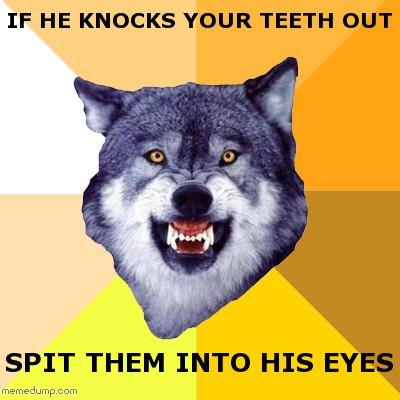 Funny Wolf Meme If The Knocks Your Teeth Out Image