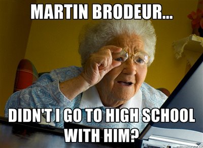 Martin Brodeur Didn't I Go To High School With Him Funny Hockey Meme Image