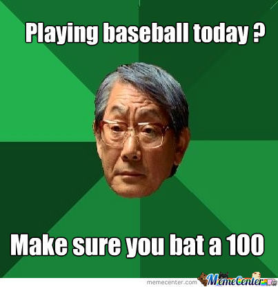 Playing Baseball Today Make Sure You Bat A 100 Funny Baseball Meme Image