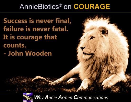 Success is never final, failure is never fatal. It's courage that counts. - John Wooden