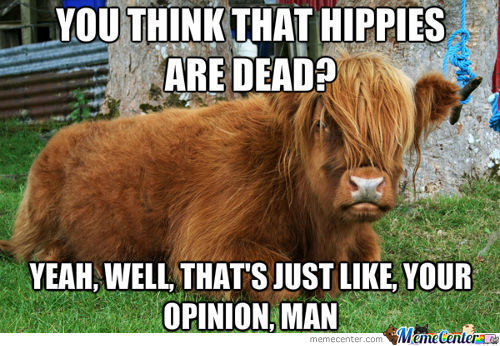 You Think That Hippies Are Dead Funny Cow Meme Picture