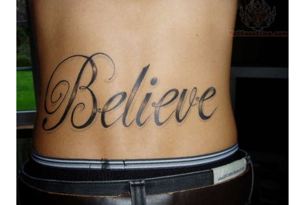 Believe Word Tattoo Design For Lower Back