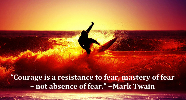 Courage Is A Resistance To Fear, Mastery Of Fear – Not Absence Of Fear.