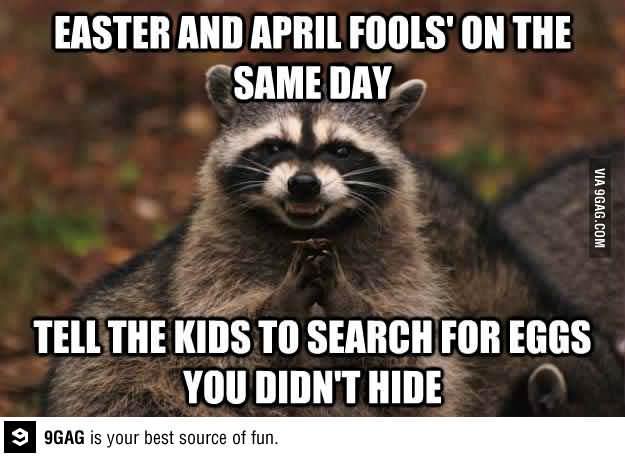 Easter And April Fools' On The Same Day Funny Image