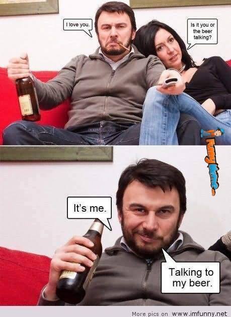Funny Beer Meme Is It You Or The Beer Talking Picture For Whatsapp