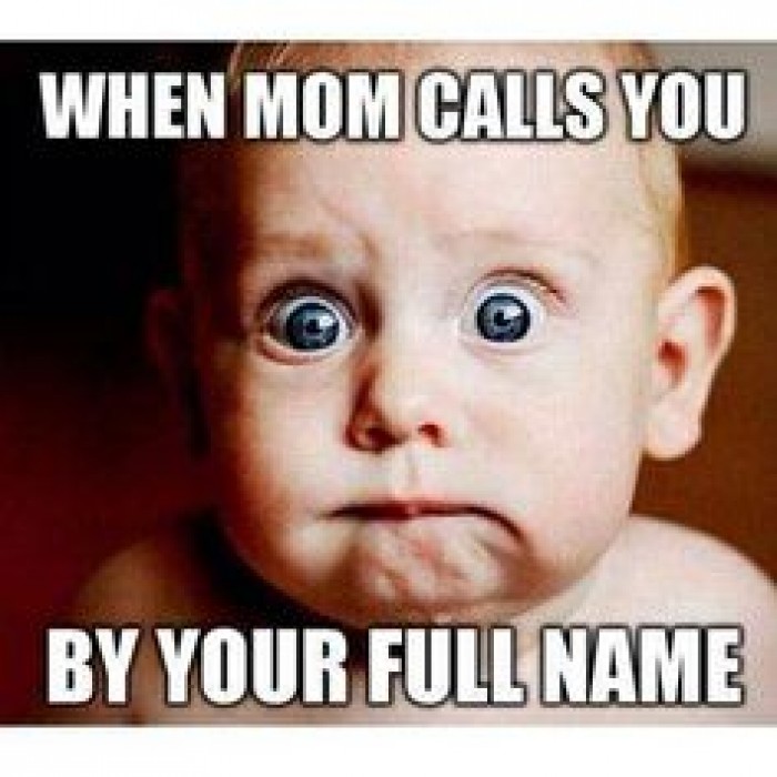 Funny Children Meme When Mom Calls You By Your Full Name Picture