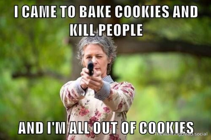 Funny Cookie Meme I Came To Bake Cookies And Kill People Photo