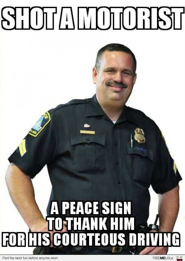 Funny Cop Meme A Peace Sign To Thank Him For His Courteous Driving Picture