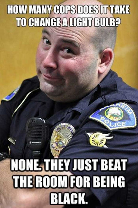 Funny Cop Meme How Many Cops Dose It Take To Change A Light Bulb Picture For Facebook
