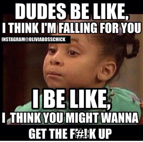 Funny Girl Meme Dudes Be Like I Think I Am Falling For You Picture